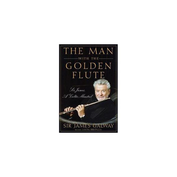 【预订】The Man With The Golden Flute: Sir James, A Celtic