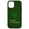 iPhone 15 Breathe Work Life Balance - Nature Lover Smartphone Case
