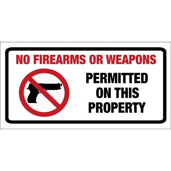 No Firearms or Weapons Permitted on This Property Metal Sign