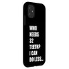 Who Needs 32 Teeth Funny Missing Teeth Bad Tooth Dentist Case for iPhone 11