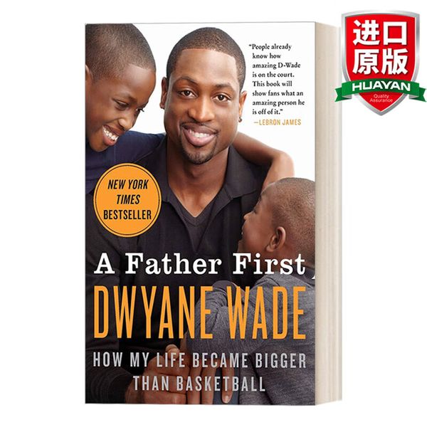 英文原版 A Father First 让爱先行 NBA闪电侠 韦德自传 英文版 进口英语原版书籍