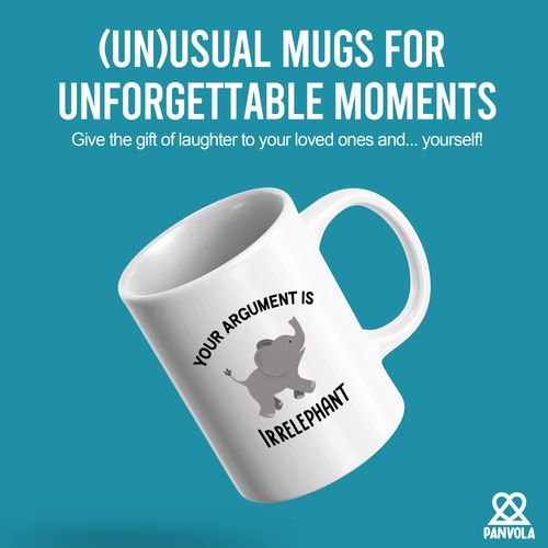 Panvola Your Argument Is Irrelephant Elephant Gifts For Women Men Elephant Lovers Gift Novelty Drinkware Ceramic Mug 11 oz Whte