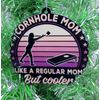 Cornhole Ornament - Cornhole Mom - Like a Regular Mom but Cooler (C18)