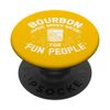 Bourbon Definition Magic Brown Water for Fun People PopSockets mit austauschbarem PopGrip
