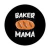 Baker Mama Bread Baking PopSockets Standard PopGrip