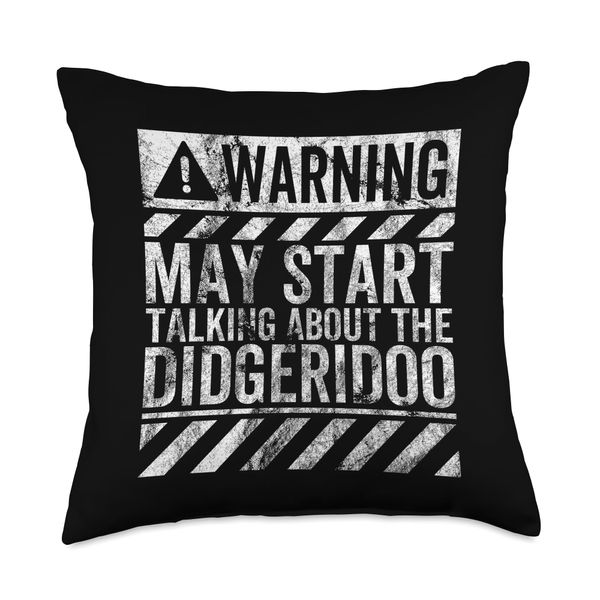 Funny Warning Sign May Start Talking About Didgeridoo Throw Pillow