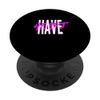 Pink Have Heart Pink Graphic PopSockets Adhesive PopGrip