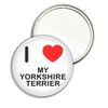 I Love My Yorkshire Terrier - 55mm Round Compact Mirror