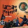 Lavorare Con Lentezza