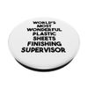 World's Most Wonderful Plastic Sheets Finishing Supervisor PopSockets Swappable PopGrip
