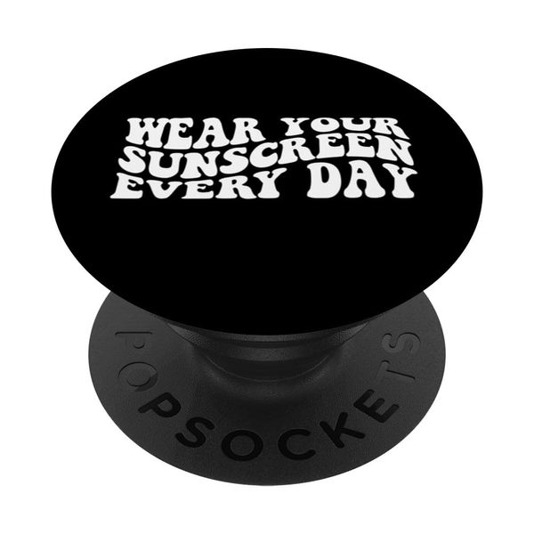 Wear Your Sunscreen SPF Dermatologist Sunscreen PopSockets Swappable PopGrip