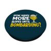 How Many More Slopes Until Bombardino PopSockets Adhesive PopGrip