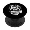 Marching Band Mom Baritone Horn Euphonium Player PopSockets Swappable PopGrip