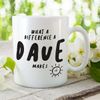 Victorian Printing Co - What A Difference A Dave Makes - Funny Birthday Gift Mug, Ceramic, 11fl.oz.