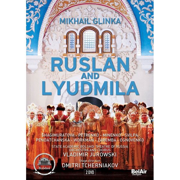 Mikhail Glinka: Ruslan and Lyudmila