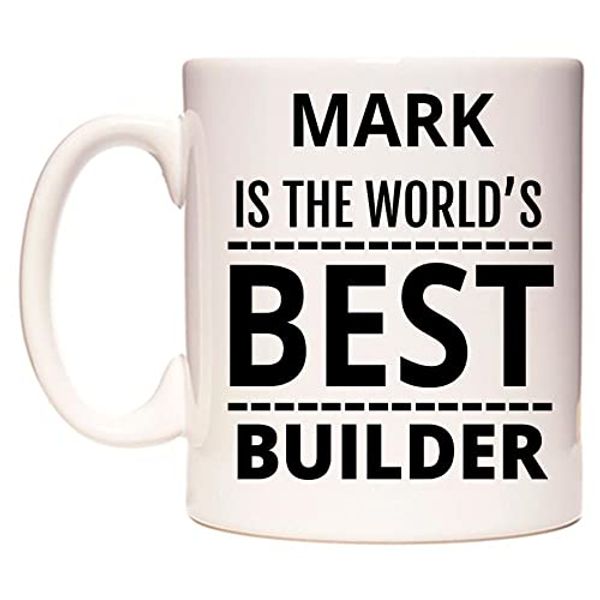WeDoMugs Mark is The World's Best Builder Ceramic 11oz Coffee Tea Gift Mug Cup
