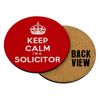 Keep Calm I'm A Solicitor, Lawyer Gift, Drinks Coffee-Tea Coaster. (Round Coaster MDF)
