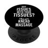 Issues With Tissues Physiotherapie Massage Masseur PopSockets mit austauschbarem PopGrip
