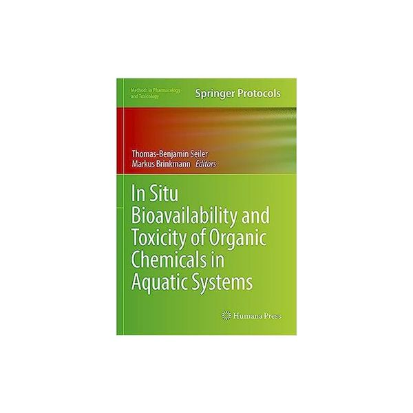 预订 In Situ Bioavailability and Toxicity of Organic Chemicals in Aquatic  [ISBN:9781071623558]