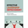 Effective Leadership Improvement: How To Handle Chaotic Environments