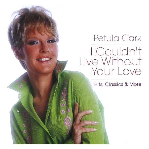 I Couldn't Live Without Your Love - Hits, Classics & More