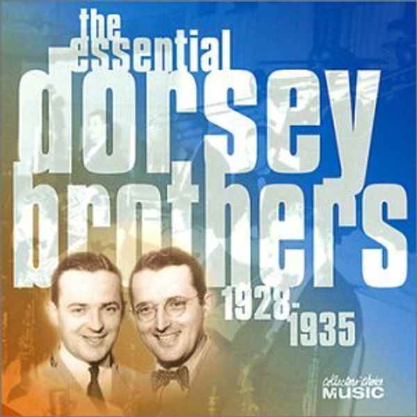 The Essential Dorsey Brothers 1928-1935