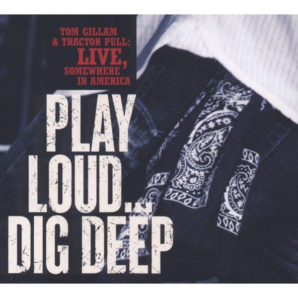 Play Loud...Dig Deep