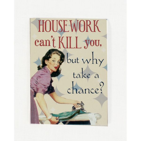 Housework can't kill you... funny fridge magnet (hb lg)
