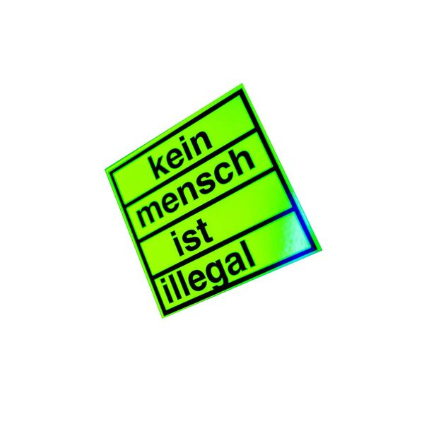 Aufkleber #gegenrasissmus "kein mensch ist illegal" Schild Neon-Folie selbstklebend leuchtet bei Schwarzlicht neongelb | 5-30cm Made in Germany, Größe: 5x5cm