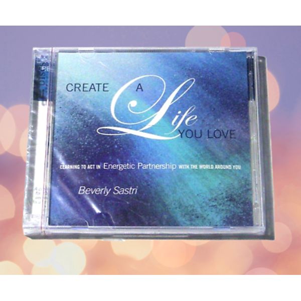 Create A Life You Love - Beverly Sastri - audio CD X2 -Spirituality / Self Help