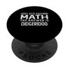 The Answer Is Didgeridoo Funny Math Teacher Student PopSockets Standard PopGrip