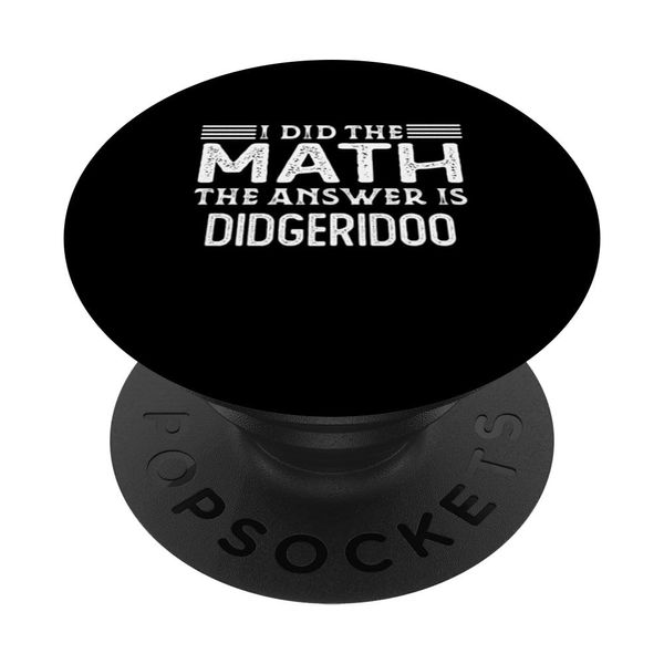 The Answer Is Didgeridoo Funny Math Teacher Student PopSockets Standard PopGrip