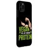 Yes, Get Enough Protein Vegetarian Vegan Bodybuilder Case for iPhone 11 Pro