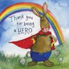 ALEX CLARK Thank You for Being a Hero Rabbit Card