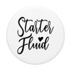 Starter Fluid Funny Coffee Lover PopSockets Swappable PopGrip