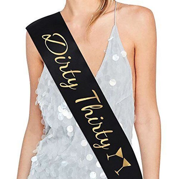 Dirty Thirty Satin Sash - 30th Birthday Sash 30th Birthday Gift Idea for Women