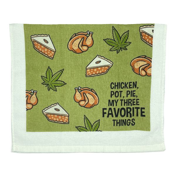 Chicken Pot Pie My Three Favorite Things Funny Weed Food Lovers Tea Towel