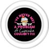 Bake Baking Cupcake I'Ve Never Met A Problem A Cupcake PopSockets PopGrip for MagSafe