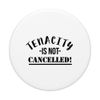 Tenacity is not cancelled! PopSockets PopGrip: Swappable Grip for Phones & Tablets