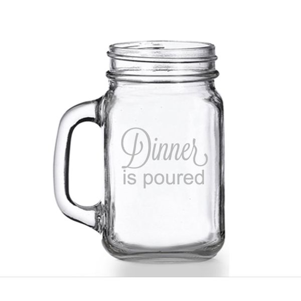 Dinner is Poured Mason Jar Mug