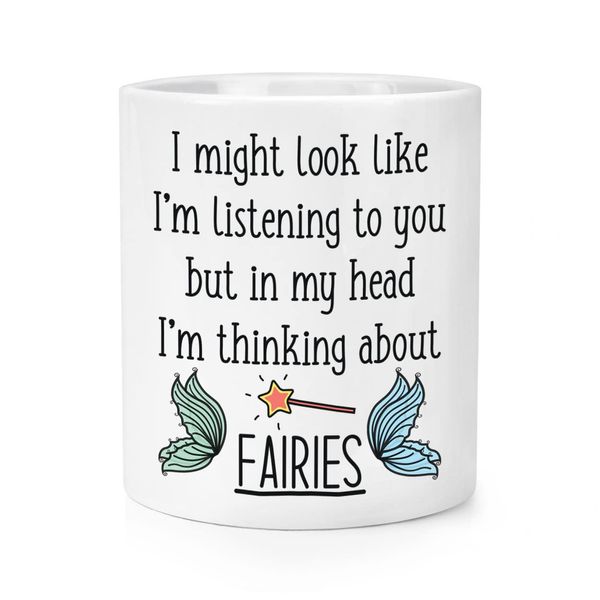 I Might Look Like I'm Listening To You Fairies Makeup Brush Pencil Pot