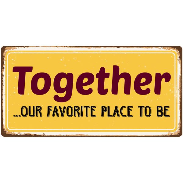 1063HS Together Our Favorite Place To Be 5"x10" Aluminum Hanging Novelty Sign