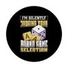 I'm Silently Judging Your Board Game Selection Board Game PopSockets Swappable PopGrip