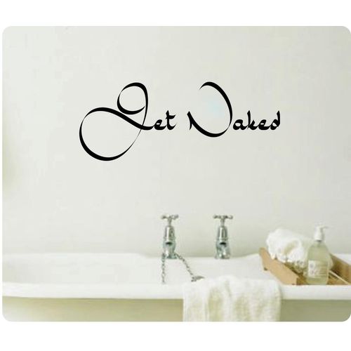 28" Get Naked Spa Bathroom Relax Wall Decal Sticker Art Home Décor Bath Bathroom Tub