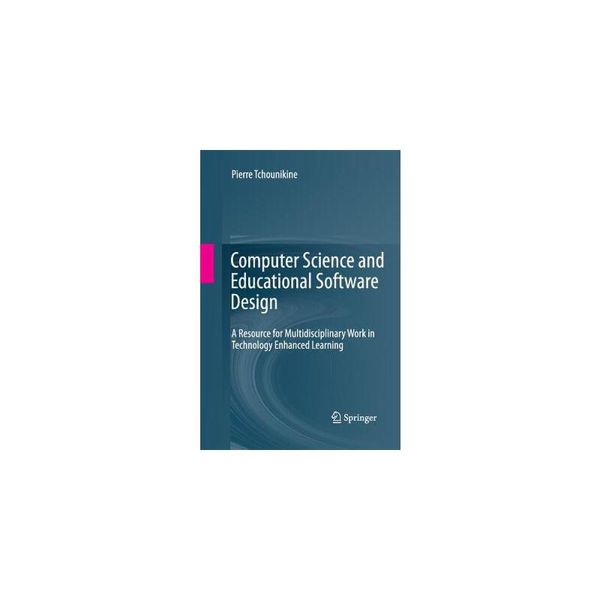 【预订】Computer Science and Educational Software Design: A Resource for Multidisciplinary Work in Technology Enhanced Learning