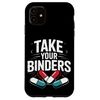 Take Your Binders Funny Nutritionist Dietitian Case for iPhone 11