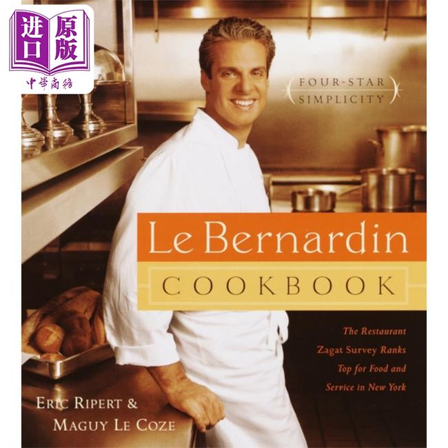 【中商原版】伯纳丁餐厅 四星级的简约 修订版 英文原版 Le Bernardin Cookbook Four Star Simplicity Revised Eric Ripert