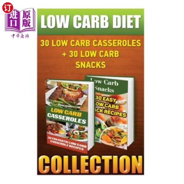 海外直订医药图书Low Carb Diet: 30 Low Carb Casseroles + 30 Low Carb Snacks 低碳水化合物饮食:30低碳水化合物砂锅+ 30低碳水化合物零食