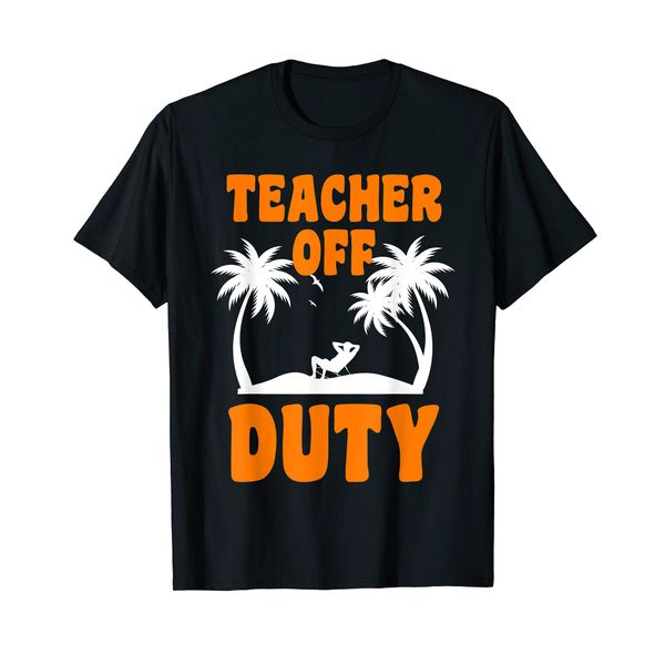 Teacher off duty Teacher T-Shirt