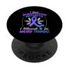 I Have Rheumatoid Arthritis I Allowed To Do Weird Things PopSockets Swappable PopGrip